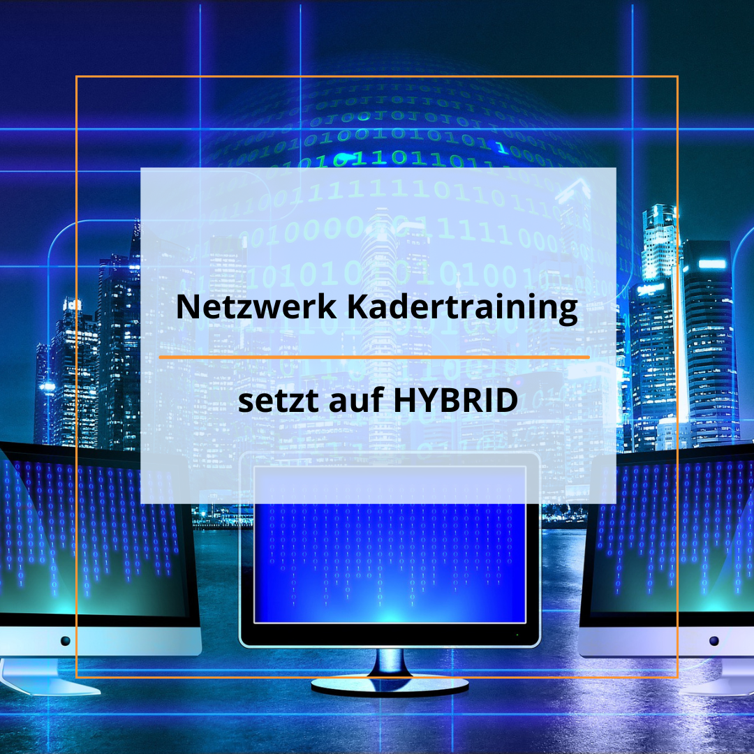 Netzwerk Kadertraining setzt auf HYBRID